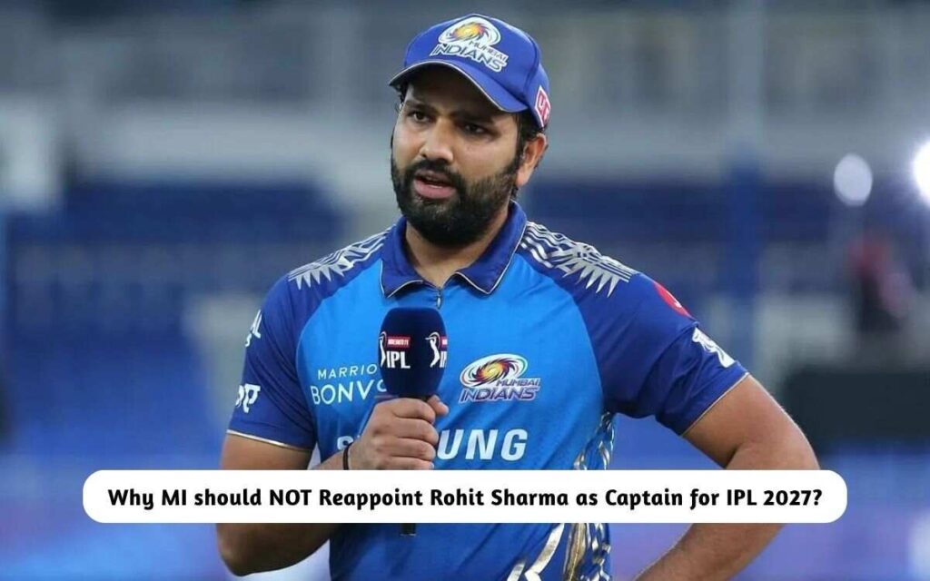 MI should NOT Reappoint Rohit Sharma as Captain
